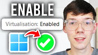 How To Enable Virtualization In Windows 11 - Step By Step