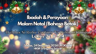 Ibadah dan Perayaan Malam Natal (Bahasa Batak) | Selasa, 24 Desember 2024