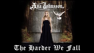 Ana Johnsson - The Harder We Fall