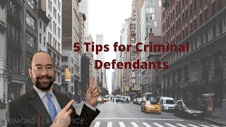 5 Tips for Criminal Defendants