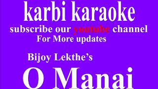 o manai || Bijoy lekthe || karbi modern song