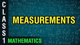 1st Class | Mathematics | Measurements | Digital Teacher