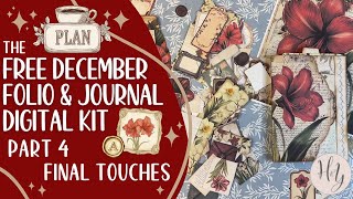 December Free Folio and Journal Kit | Part IV - Final Touches and this year of makes is a WRAP!!