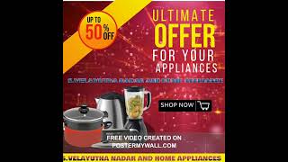 50%OFF ON APPLIANCES S.VELAYUTHA NADAR AND HOME APPLIANCES