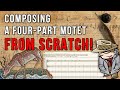 Composing a four-part motet from scratch!