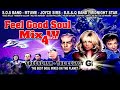 Feel Good Soul Mix 4 mix 2.0 - Groove Jam The  Legacy