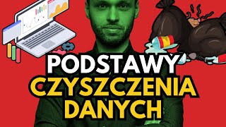 DATA CLEANING - PODSTAWY | Jak Data Analyst czyści dane?