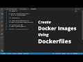 Learn Docker Step-By-Step // Part  4 - Creating Docker Images Using Dockerfiles