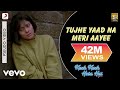 Tujhe Yaad Na Meri Aayee Best Song - Kuch Kuch Hota Hai|Shah Rukh Khan|Kajol|Udit Narayan