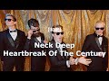 【和訳】Neck Deep - Heartbreak Of The Century