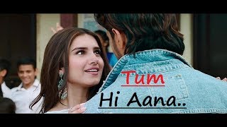 Tum Hi Aana: Marjaavaan | Jubin Nautiyal | Payal Dev Kunaal V | Lyrics | Latest Bollywood Songs 2019