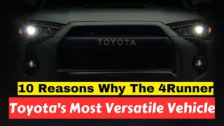 10 Reasons Why The 4Runner Is Toyota's Most Versatile Vehicle