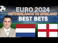 Netherlands vs England Picks, Predictions and Odds | 2024 EURO 2024 Best Bets 7/10/24