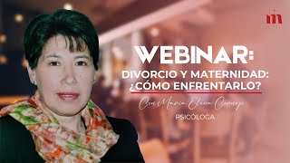 WEBINAR: DIVORCIO Y MATERNIDAD: ¿CÓMO ENFRENTARLO?