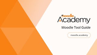 Moodle Tool Guide | Moodle Academy