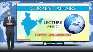 Current Affairs Lecture 21st Week ( 18th May to 24th May ) of 2015