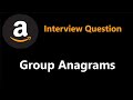 Group Anagrams - Categorize Strings by Count - Leetcode 49