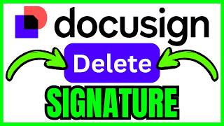 How To DELETE SIGNATURE In Docusign (QUICK & EASY) 2026