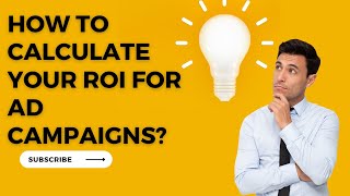 How to calculate your ROI for ad campaigns