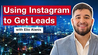 Instagram for Real Estate Lead Generation | Essential Tips for Real Estate Agents