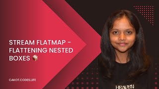 Stream FlatMap Flattening Nested Boxes 📦 | Java 8