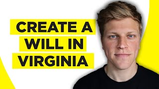 How To Create a Will in Virginia (2026)