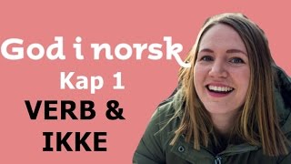 God i norsk - Kapittel 1 - Verb og Ikke (Aschehoug)