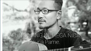 ALUNG NANG NE HEGA NIDA || Pauria Pame ||Official Song video lyrics Zeme Romantic love Song.