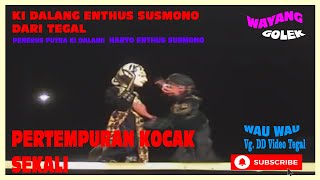 PERTEMPURAN KOCAK  | WAYANG GOLEK KI ENTHUS SUSMONO