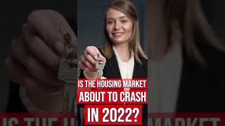 Is the Housing Market Going to Crash? | 2022 Housing Market Predictions