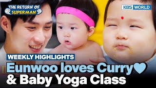 [Weekly Highlights] Eunwoo loves eating curry🇮🇳💖 after baby yoga class🧘🏻‍♂️👶🏻 | KBS WORLD TV 230326