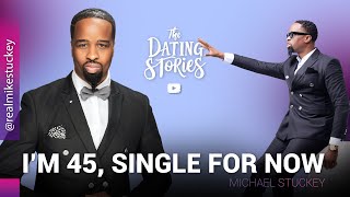 Ep 8_My dating experiences at 45_Michael Stuckey_The dating Stories