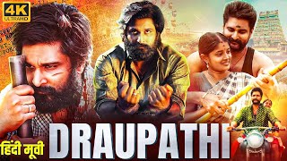 DRAUPATHI (2023) New Released Full Hindi Dubbed Movie | Richard Rishi, Sheela | New South Movie 2023