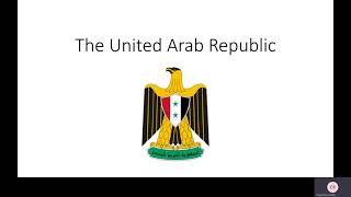 The United Arab Republic - Nasser Foreign Policy (1952-1970)