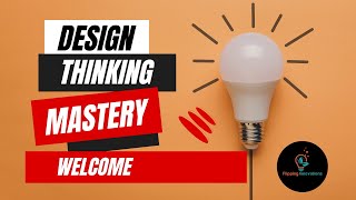 💡 Welcome to Design Thinking: Ignite Creativity and Innovation | Design Thinking Explained