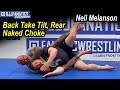 Back Take Tilt, Rear Naked Choke by Neil Melanson