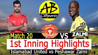 Peshawar Zalmi vs Islamabad United - Match 20  | 1st Inning Highlight | AB Sports