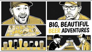27. Big, Beautiful Beer Adventures