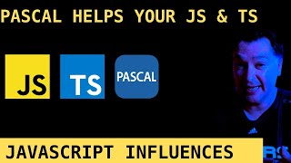 How JavaScript and TypeScript is heavily influenced by Pascal (waaaay more than it gets credit for).