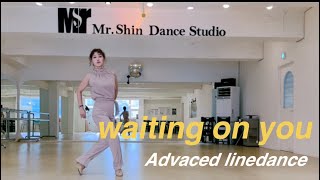 Waiting on you -Advanced linedance