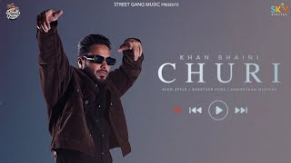 Churi (Official Video) Khan Bhaini Ft Shipra Goyal  New Punjabi Songs 2021 | Street Gang Music Bajwa