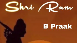Hey Dukh Bhanjan Maruti Nandan Song B Praak | B Praak Version Song | Shree Ram Janki Baithe Hai