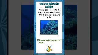 Deep Sea Secrets! 🌊💨 | Can You Name This Principle #riddles #shorts #science