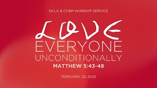 Nehemiah Church of the Living God Worship Service 02/23/2025 | “Love Everyone Unconditionally\