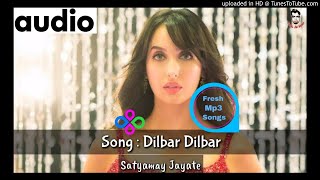 Dilbar Dilbar 2018 Full Audio Song Mp3 - Dilbar Dilbar Neha Kakkar - Fresh Mp3 Songs