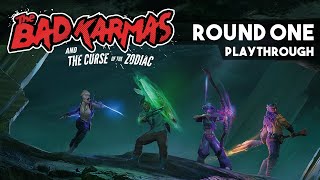 The Bad Karmas and the Curse of the Zodiac - Round One