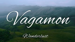 VAGAMON | വാഗമണ്‍ | KUTTIKANAM | FOG | PINE FOREST - WANDERLUST