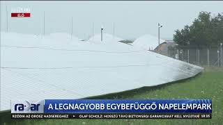 Radar - A legnagyobb egybefüggő napelempark (2023-06-22) - HÍR TV