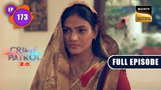 Bharosa | Crime Patrol 2.0 - Ep 173 | Full Episode | 2 Nov 2022