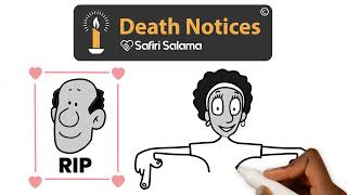 How to Create a Death Notice - By Safiri Salama
